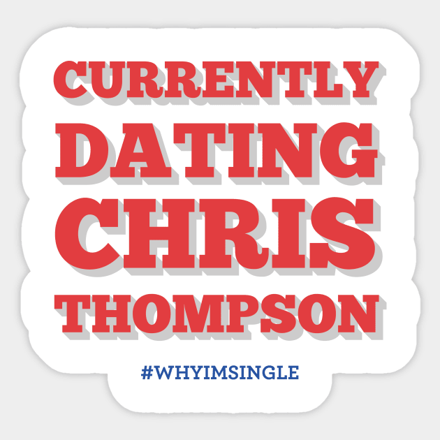 Currently Dating Chris Thompson Sticker by isabelleicgs